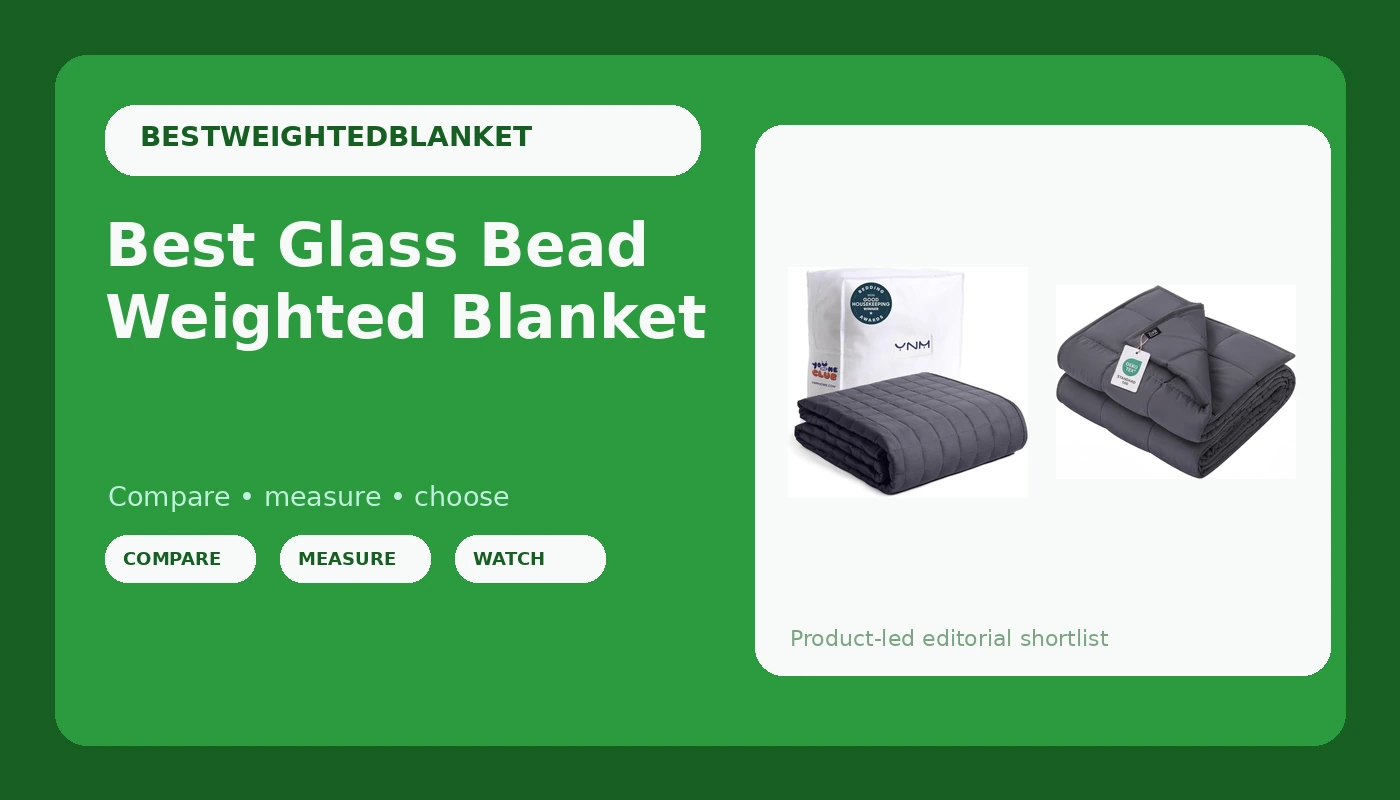 Best Glass Bead Weighted Blanket - BlanketBench review with measurements and honest opinion