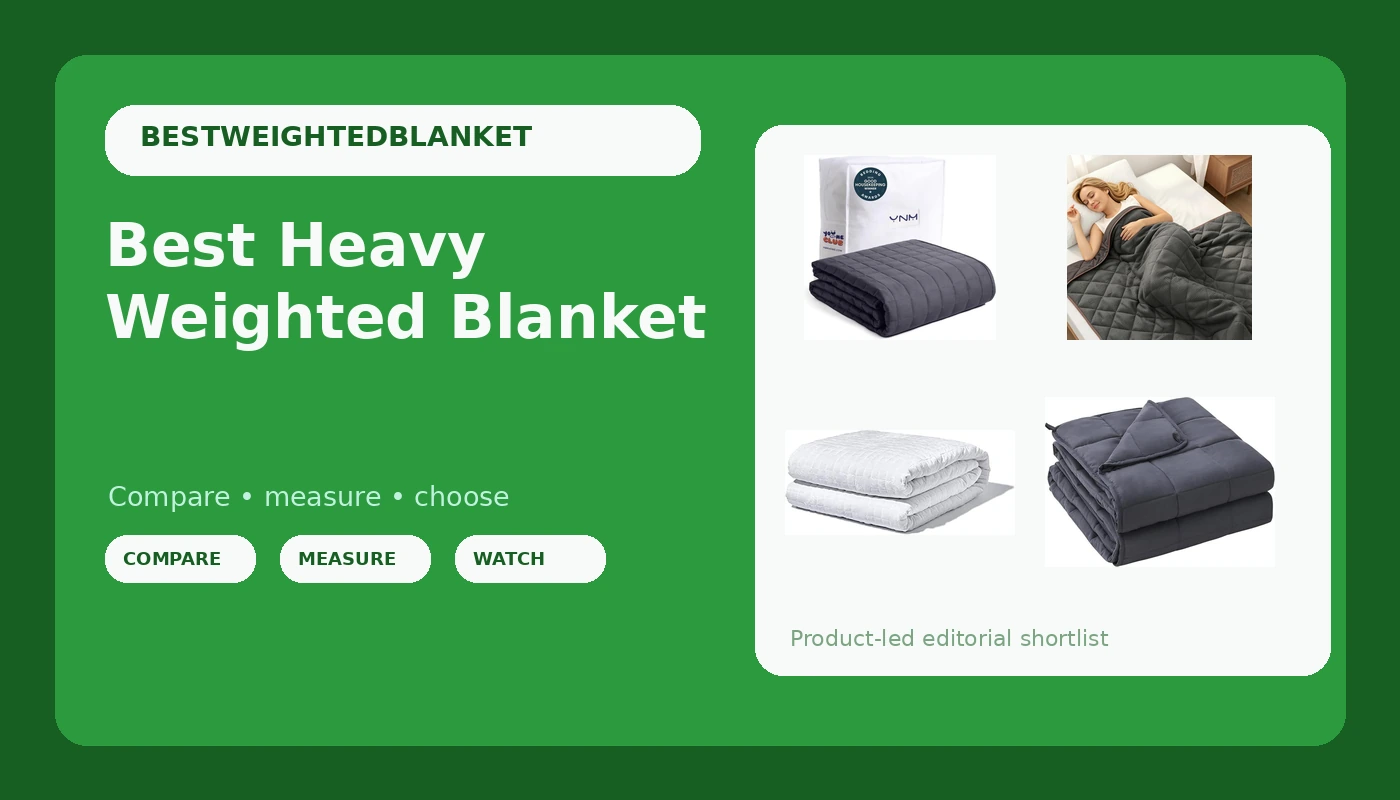 Best Heavy Weighted Blanket - BlanketBench review with measurements and honest opinion